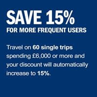 SAVE 15% FOR MORE FREQUENT USERS - Travel on 60 single trips spending £6,000 or more and your discount will automatically increase to 15%