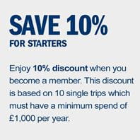 SAVE 10% FOR STARTERS - Enjoy 10% discount when you become a member. This discount is based on 10 single trips which must have a minimum spend of £1,000 per year.